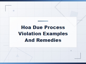Hoa Due Process Violations: Examples and Remedies