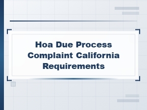 Filing an Hoa Due Process Complaint in California