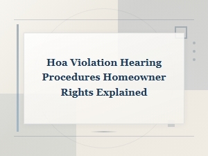 Hoa Violation Hearings: Know Your Homeowner Rights